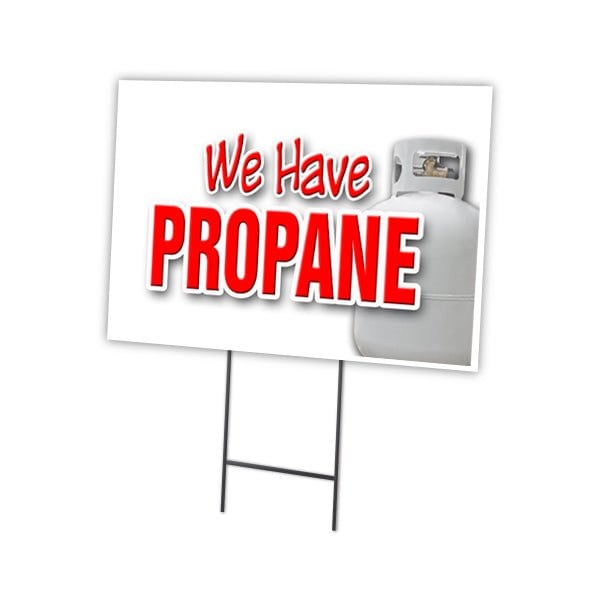 We Have Propane Yard Sign & Stake outdoor plastic coroplast window, C-1824-DS-We Have Propane